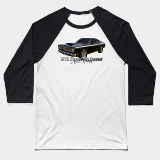 1972 Plymouth Duster 2 Door Hardtop Baseball T-Shirt